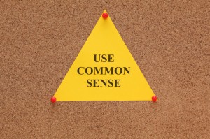 Use Common Sense